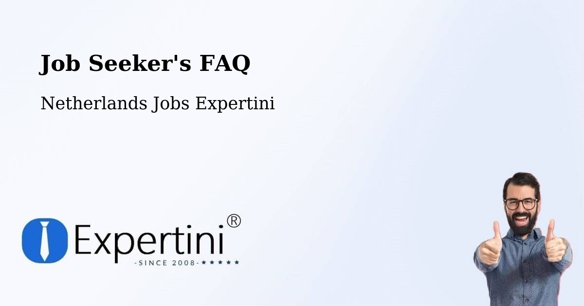Job Seeker FAQ – Lochem - Netherlands Jobs Expertini