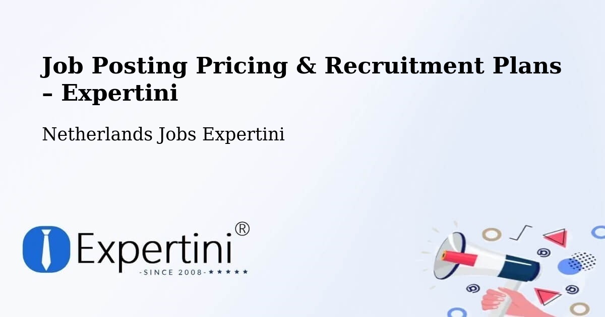 Job Posting Pricing & Recruitment Plans – Lochem - Lochem, Netherlands Jobs Expertini
